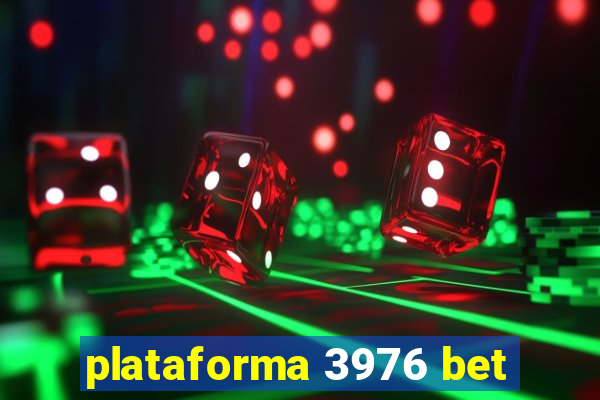 plataforma 3976 bet